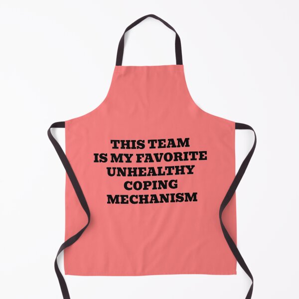 Item preview, This Team Is My Favorite Unhealthy Coping Mechanism designed and sold by WakeNBake-Tees.