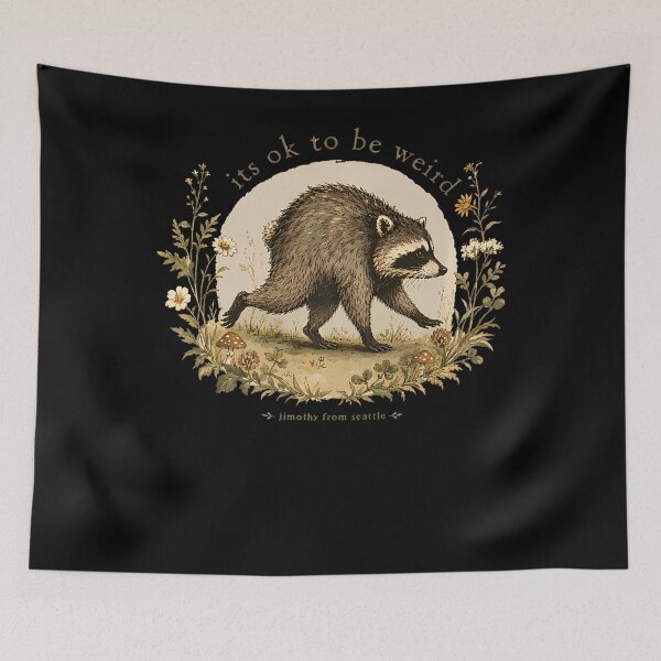 Item preview, Jimothy From Seattle Its Ok To Be Weird Raccoon Cottagecore designed and sold by Apparel-Vortex.