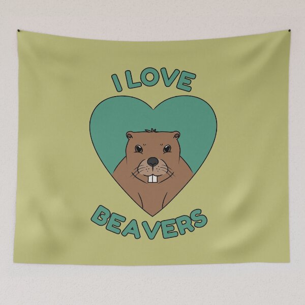 Item preview, I LOVE BEAVERS designed and sold by HugSomeNettles.