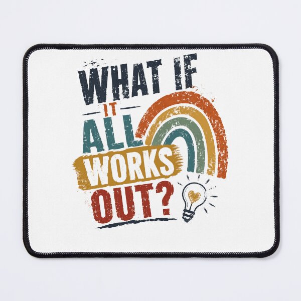 Item preview, What If It All Works Out? Optimist Inspiration Positivity Mental Health Motivation designed and sold by RetroMini2026.
