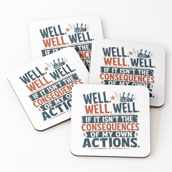 Item preview, Well. Well. Well. If It Isn't The Consequences Of My Own Actions. Sarcastic Humor Quote designed and sold by RetroMini2026.