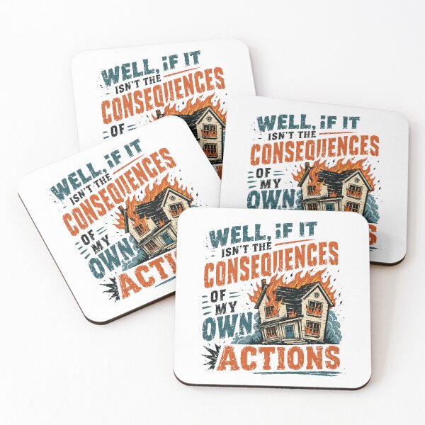 Item preview, Well If It Isn't The Consequences Of My Own Actions Funny Sarcasm Humor Relatable designed and sold by RetroMini2026.