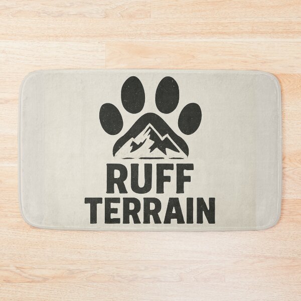 Item preview, RUFF TERRAIN; They don’t quit. They don’t whine. They climb designed and sold by FANTASY FRENZY.