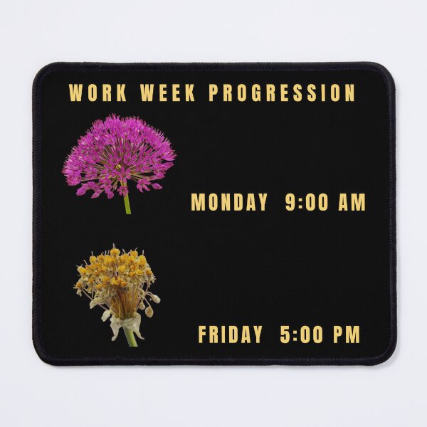 Item preview,  Work Week Progression Monday To Friday Funny Garlic Flower Meme designed and sold by JurateArt-DK.