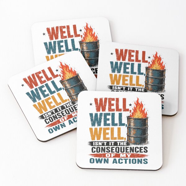 Item preview, Well, Well, Well, Isn't It The Consequences Of My Own Actions Relatable Sarcasm Humor designed and sold by RetroMini2026.