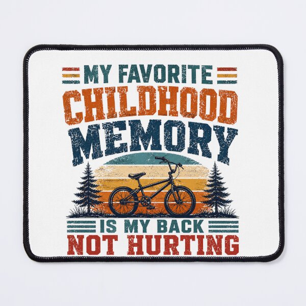 Item preview, My Favorite Childhood Memory Is My Back Not Hurting Nostalgic BMX Bike Rider Funny designed and sold by SkeletonsDanger.