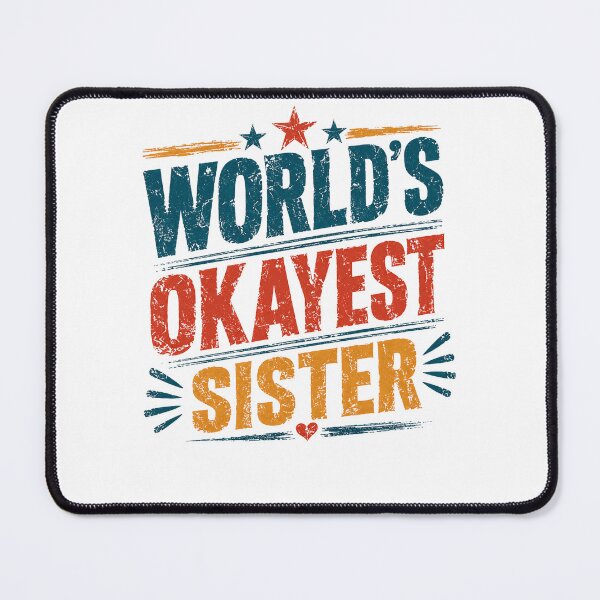 Item preview, World's Okayest Sister Funny Sibling Family Gift designed and sold by RetroMini2026.