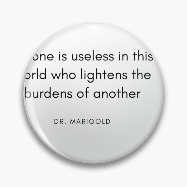 Item preview, No one is useless in this world who lightens the burdens of another designed and sold by maxshope.