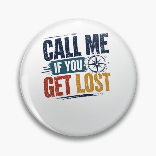 Item preview, Call Me If You Get Lost Travel Adventurer Navigation Explorer designed and sold by RetroMini2026.