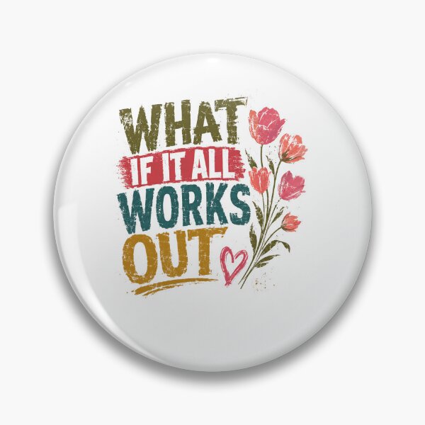 Item preview, What If It All Works Out Motivational Inspiration Positive Quote designed and sold by RetroMini2026.