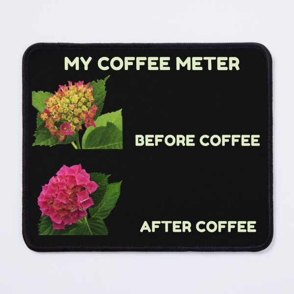 Item preview, Before And After Coffee Meter Funny Hydrangea Flower Meme designed and sold by JurateArt-DK.