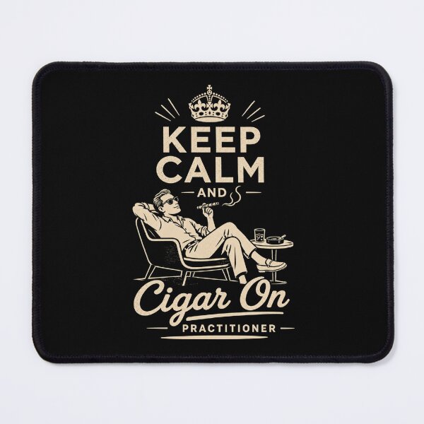 Item preview, Keep calm and cigar on designed and sold by Peerless-Prime.