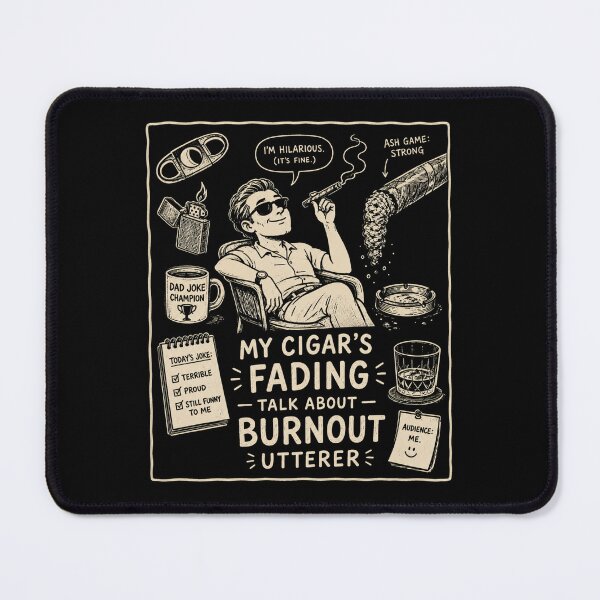 Item preview, My cigar's fading designed and sold by Peerless-Prime.
