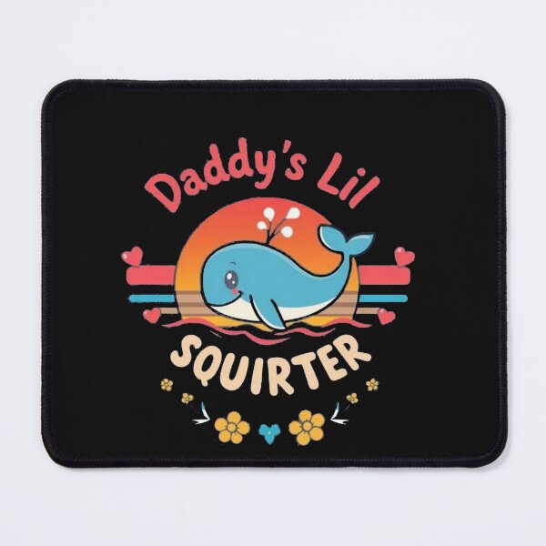Item preview, Daddy's Lil Squirter designed and sold by Gbriel3.