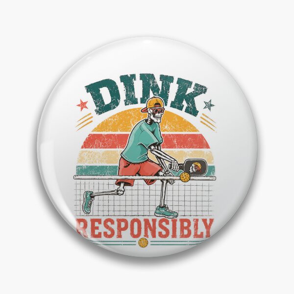 Item preview, Dink Responsibly Funny Pickleball Player Sports Lover designed and sold by SkeletonsDanger.