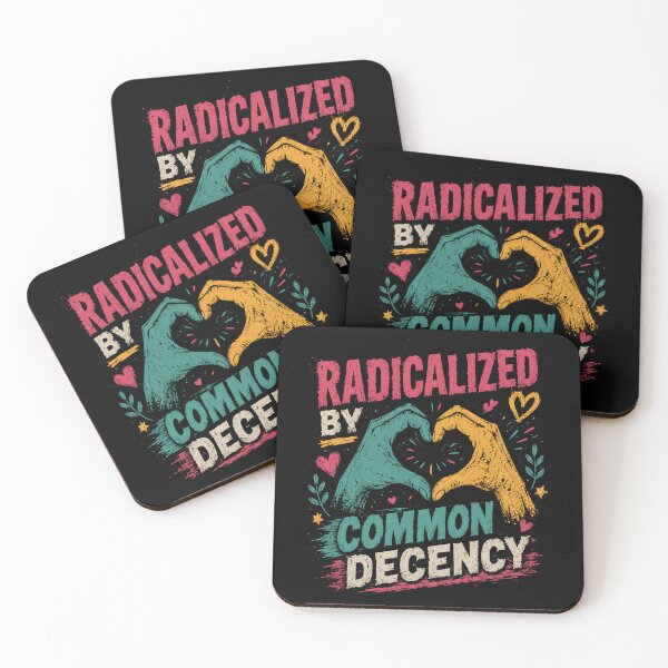Item preview, Radicalized By Common Decency Social Justice Progressive Human Rights designed and sold by HumansStuck12.