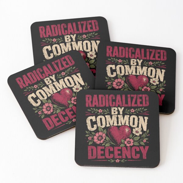 Item preview, Radicalized By Common Decency Human Rights Advocate Humanity designed and sold by HumansStuck12.
