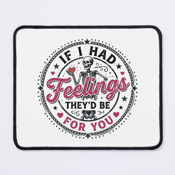 Item preview, If I Had Feelings They'd Be For You Skeleton Valentine designed and sold by raedattia.