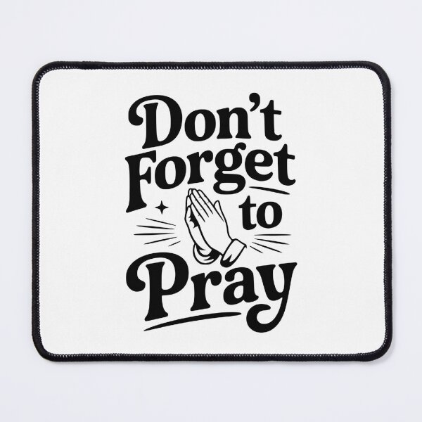 Item preview, Don't Forget To Pray designed and sold by Frank Ring.