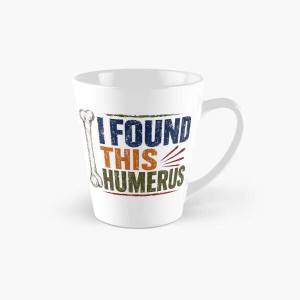 Item preview, I Found This Humerus Funny Anatomy Pun Science Student Teacher Medical designed and sold by SkeletonsDanger.
