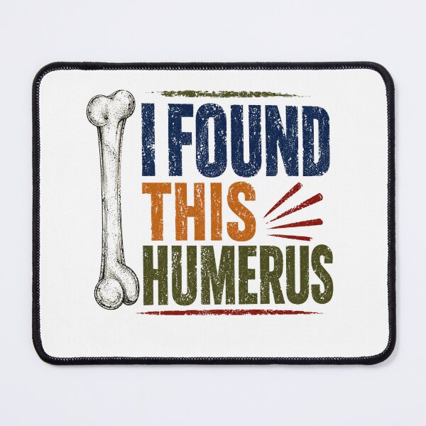 Item preview, I Found This Humerus Funny Anatomy Pun Science Student Teacher Medical designed and sold by SkeletonsDanger.