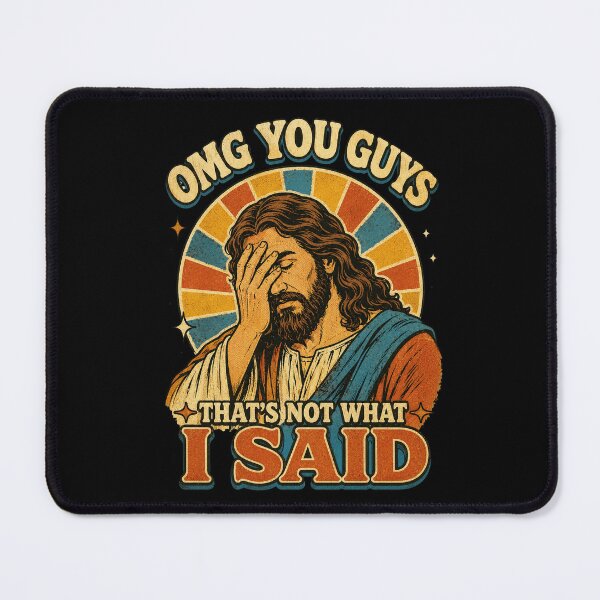 Item preview, OMG You Guys That’s Not What I Said Retro Jesus Humor designed and sold by JerdbordinShop.