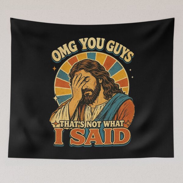 Item preview, OMG You Guys That’s Not What I Said Retro Jesus Humor designed and sold by JerdbordinShop.