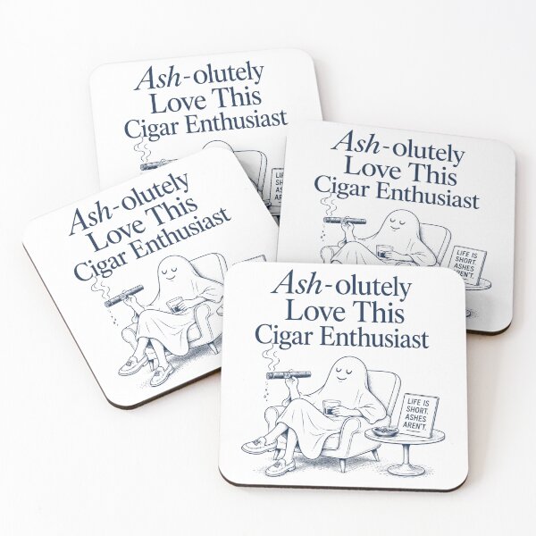 Item preview, Ash-olutely love this cigar enthusiast designed and sold by Peerless-Prime.