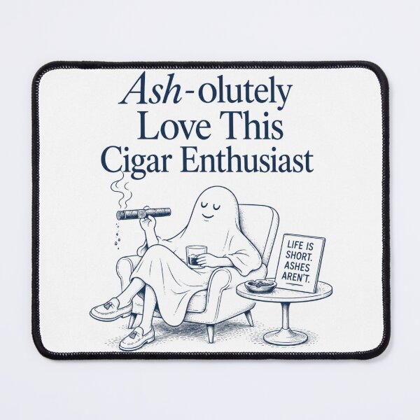 Item preview, Ash-olutely love this cigar enthusiast designed and sold by Peerless-Prime.
