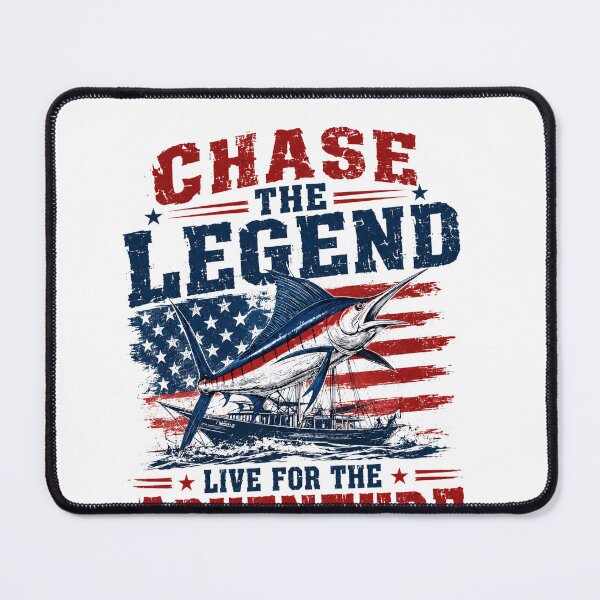Item preview, Chase The Legend Live For The Adventure Marlin Fishing Angler American Fisherman designed and sold by SkeletonsDanger.