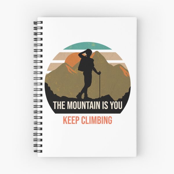 Item preview, The Mountain Is You. Keep Climbing. Female Hiking. designed and sold by FigTreeFactory.