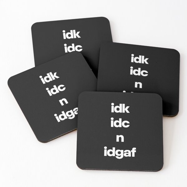 Item preview, IDK IDC N IDGAF Funny Attitude Quote Design designed and sold by Word Fever.