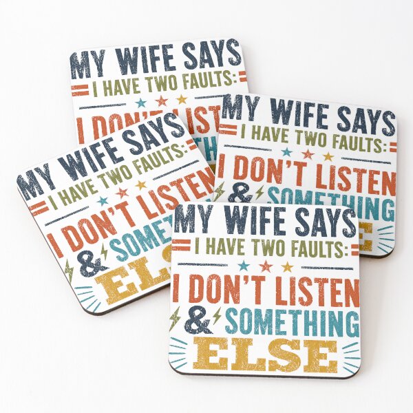 Item preview, My Wife Says I Have Two Faults: I Don't Listen & Something Else Funny Husband Marriage Humor designed and sold by SkeletonsDanger.