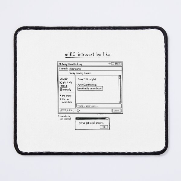 Item preview, mIRC introvert be like. designed and sold by LavaCreative.