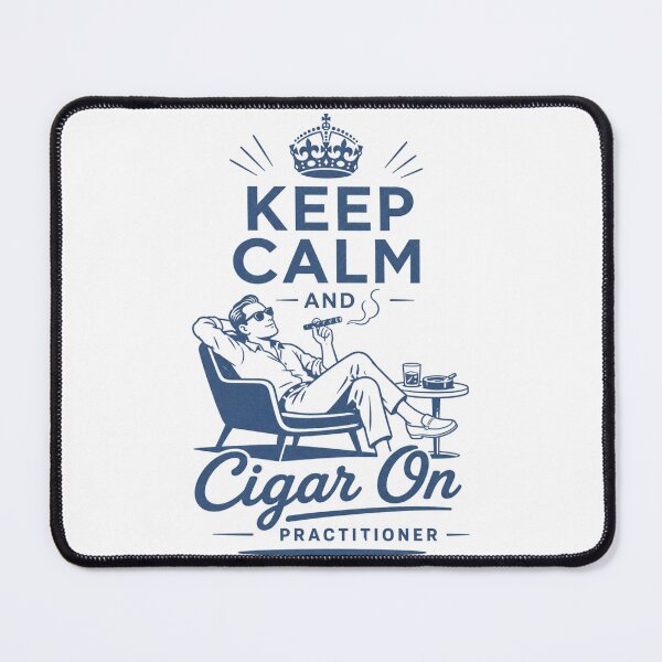 Item preview, Keep calm and cigar on practitioner designed and sold by Peerless-Prime.