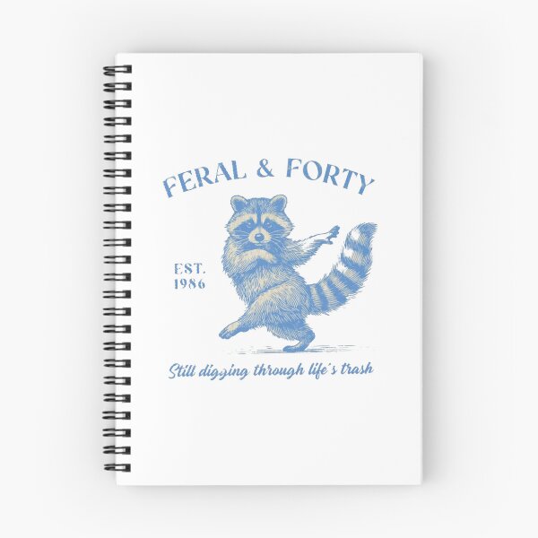 Item preview, Feral and Forty  Still Digging Through Life's Trash designed and sold by Gbriel3.