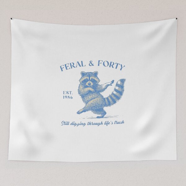 Item preview, Feral and Forty  Still Digging Through Life's Trash designed and sold by Gbriel3.