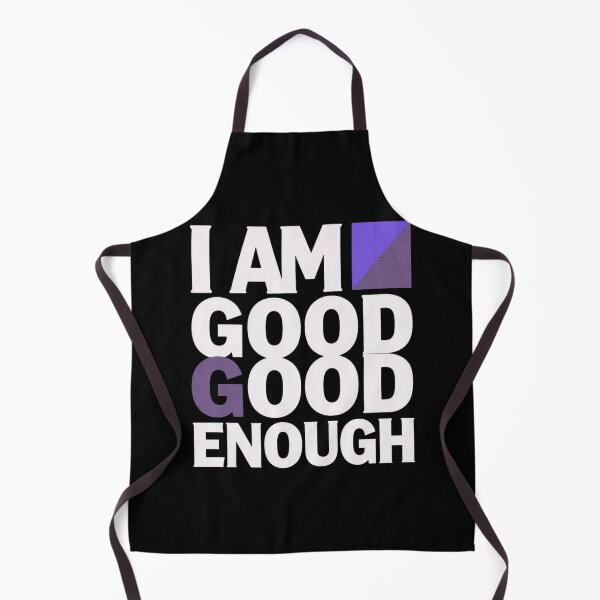 Item preview, I AM GOOD ENOUGH designed and sold by LunarQueen Audrey.