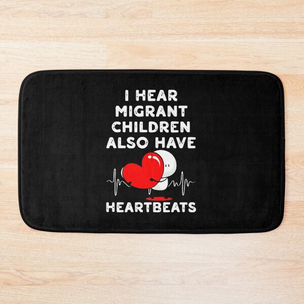 Item preview, I Hear Migrant Children Also Have Heartbeats Human Rights Statement designed and sold by DarylPope.