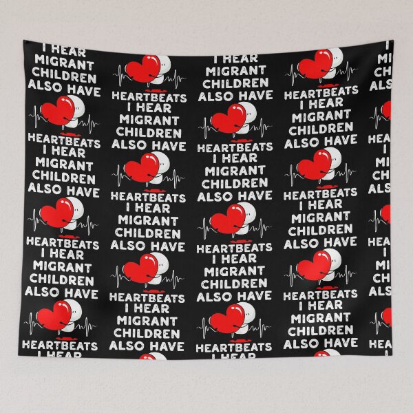 Item preview, I Hear Migrant Children Also Have Heartbeats Human Rights Statement designed and sold by DarylPope.