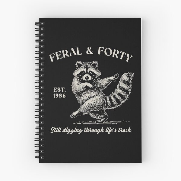 Item preview, Feral and Forty  Still Digging Through Life's Trash designed and sold by Gbriel3.