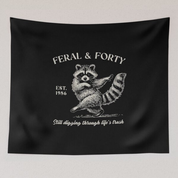 Item preview, Feral and Forty  Still Digging Through Life's Trash designed and sold by Gbriel3.