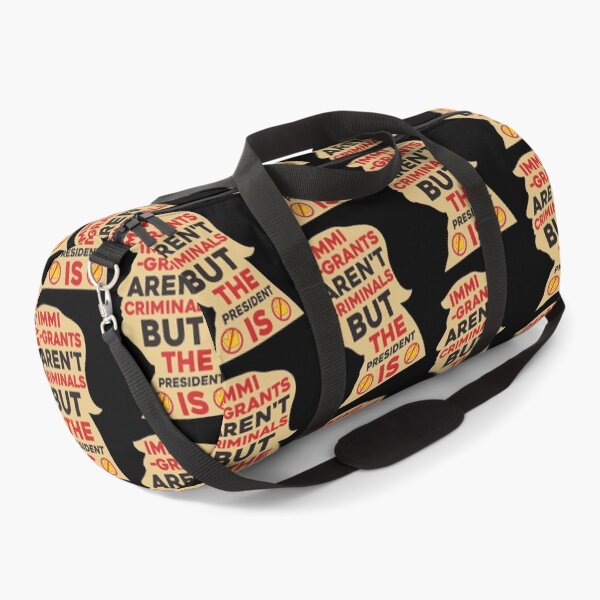 Item preview, Immigrants Aren't Criminals But The President Is Protest Political Quo0tte designed and sold by DarylPope.