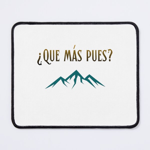 Item preview, Que Mas Pues - Colombian Paisa Slang and Mountains designed and sold by chicaneo.