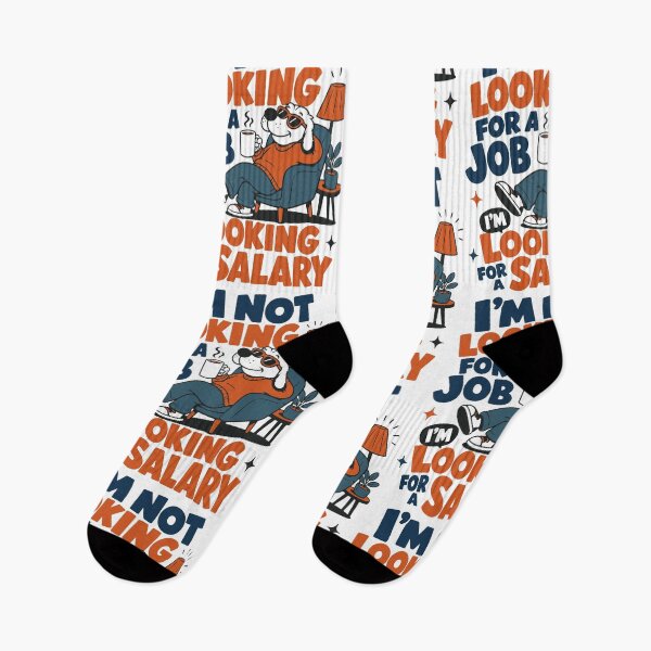 Item preview, Not Looking for a Job Looking for a Salary Funny Quote designed and sold by BRUNTadventures.