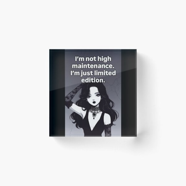 Item preview, I'm Not High Maintenance I'm Just Limited Edition Goth Girl Quote designed and sold by Amber Sky Creations.