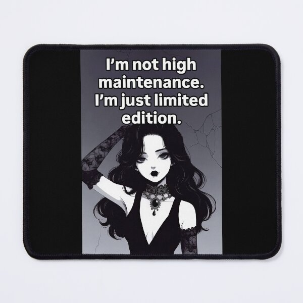 Item preview, I'm Not High Maintenance I'm Just Limited Edition Goth Girl Quote designed and sold by Amber Sky Creations.