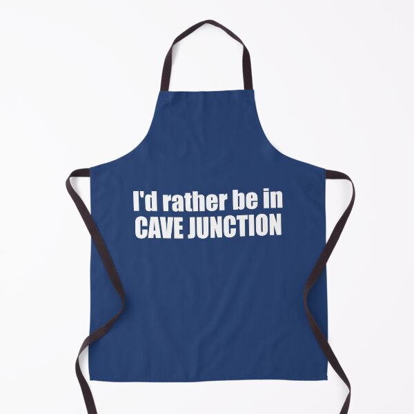 Item preview, I'd Rather Be In Cave Junction Oregon designed and sold by Esskay Designs.