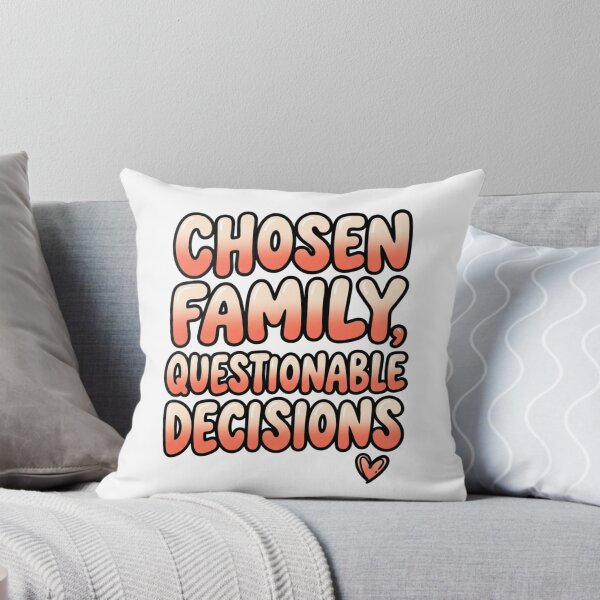 Item preview, Chosen Family Questionable Decisions Funny Quote designed and sold by StickVerse by Owais.