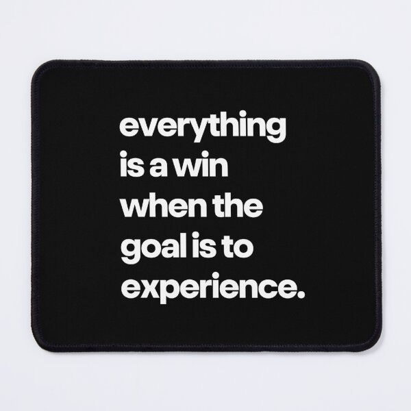 Item preview, Everything Is a Win When the Goal Is to Experience Quote Design designed and sold by Word Fever.